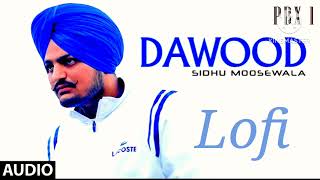 Dawood Lofi  Video | PBX 1 | Sidhu Moose Wala | Byg Byrd | Latest Punjabi Songs 2018
