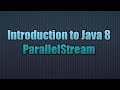 Introduction to Java 8 ParallelStream