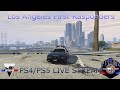 GTA 5 ONLINE PS4/PS5 LIVE | COP VS CIVE Los Angele First Rasponders LAPD