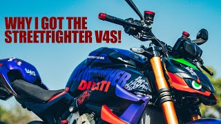 Why I got the Ducati Streetfighter V4S!