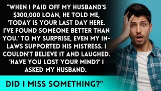 After Settling My Husband's $300k Loan, He Tossed Me Out. As I Walked Away, I Turned and Asked...!