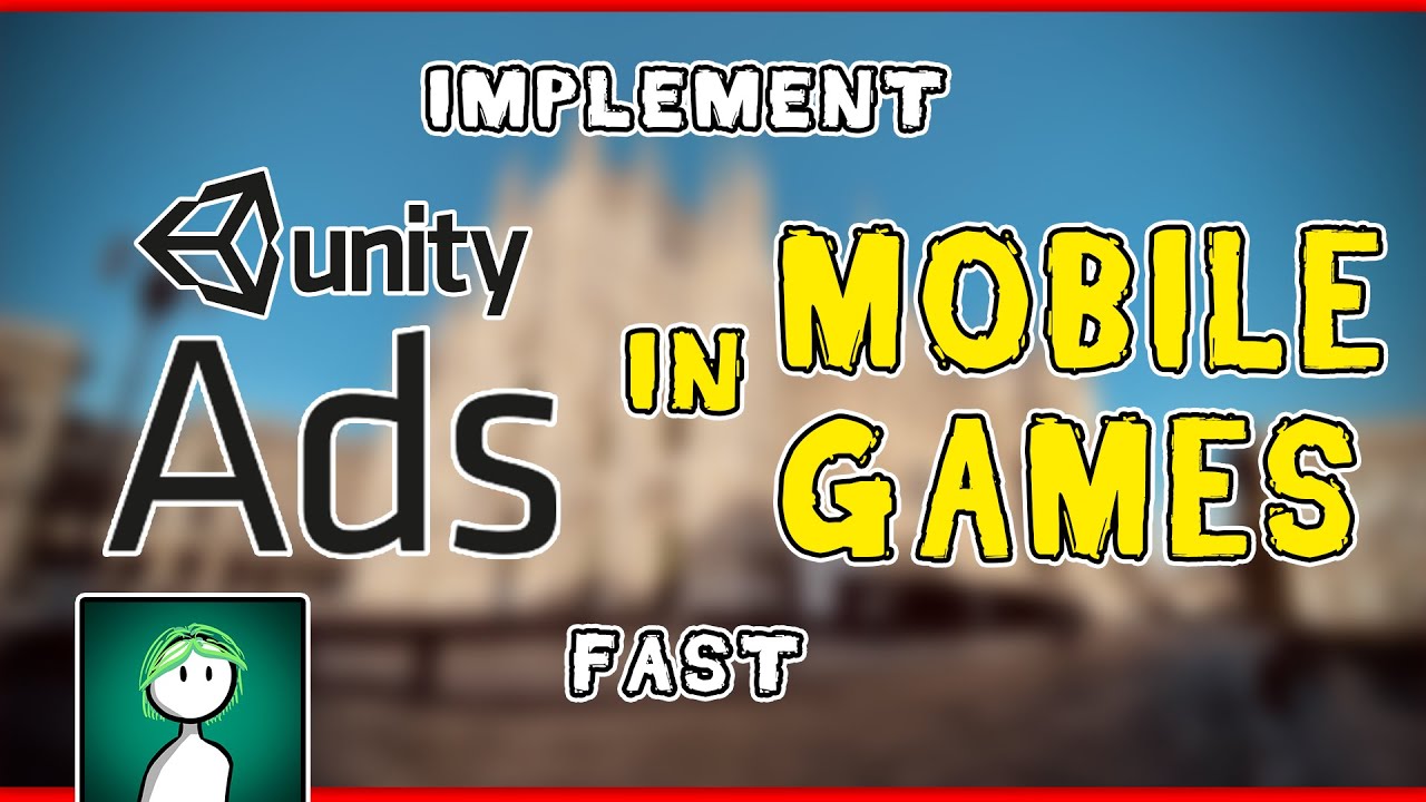 Implement UNITY ADS In Your Mobile Game FAST! (Code Walkthrough And ...