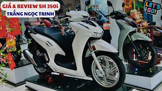 Giá \u0026 Review Chi Tiết Honda SH350I Trắng Ngọc Trinh Vừa Cập Bến Hồng Đức 6| Tuấn Hồng Đức 6