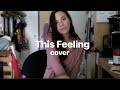 The Chainsmokers - This Feeling ft. Kelsea Ballerini (cover)