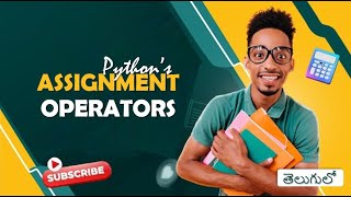 Understanding Assignment Operators in Python: A Complete Guide