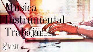 🖥️ Música Instrumental Para Trabajar en Oficina Concentrarse Rapido y Trabajar a Gusto
