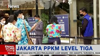 Jakarta PPKM Level 3, Aturan Baru Diterapka di Mal #iNewsSore 11/02