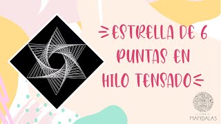 Estrella de 6 puntas en Hilo Tensado (Tutorial)