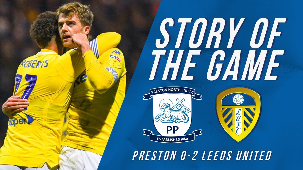 Story Of The Game #7 | Preston North End 0-2 Leeds United - YouTube