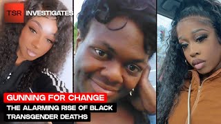 The Shocking Truth Behind Targeted Attacks on Black Transgender Women | TSR Investigates