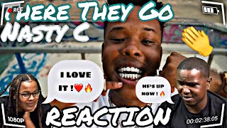 Nasty C - There They Go [Official Music Video] | REACTION 🔥