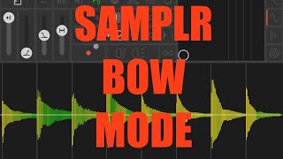 Samplr - Tutorial: Exploring the app Part 7, Bow Mode