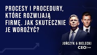 Procesy i procedury, które rozwijają firmę. Jak skutecznie je wdrożyć?