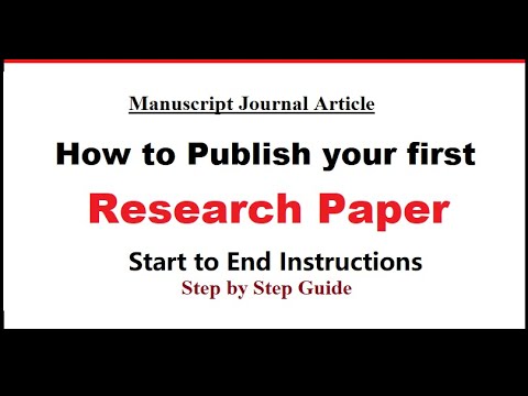 How to Publish Your First Research Paper Step-by-Step Guide Start-to-Finish Instructions