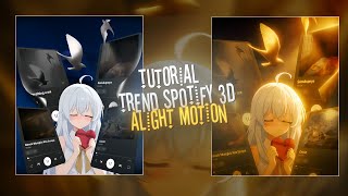 TUTORIAL EDIT TREND SPOTIFY 3D DI ALIGHT MOTIONπ₯π₯