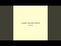 Lullaby Cascade Serene