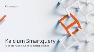 Kalcium Smartquery - Managing Translator Queries Efficiently