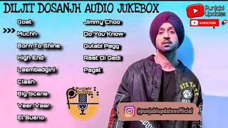 Best of Diljit Dosanjh All songs Non-stop Top Hits latest Punjabi Jukebox 2020 Back to Back Playlist