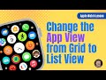 How to Change the View of your Apps from Grid View to List View on the Apple Watch (watchOS 9)
