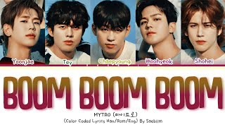 MYTRO - 'Boom Boom Boom' Lyrics (Color Coded Lyrics) | [진심누나 (LOVESTRUCK SISTERS)