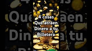 4 cosas que atraen dinero a tu billetera