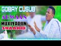 MUXIYADIIN SHAAHID ~ CAQLI GADAN ~ GABAY CAJIIBA ~ 2024 AUDIO