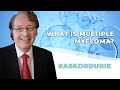 What is multiple myeloma?