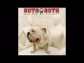 ruth ruth dedicate it to you