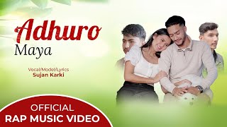 Sujan Karki-Adhuro Maya. Ft.Bina Raut - Yubraj karki _Official Rap Music Video