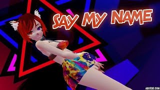 MMD Say My Name ~Raver Kandi~