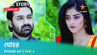 Full Story | Mohor | Episode 257 | Part A