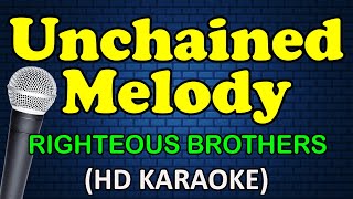 UNCHAINED MELODY - Righteous Brothers (HD Karaoke)