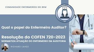 Resolução COFEN 720/2023 Normatiza atuação do Enfermeiro em Auditoria - Papel do Enfermeiro Auditor