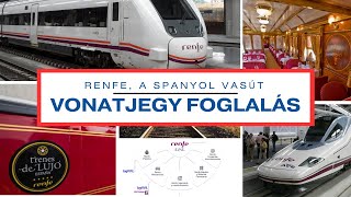 Vonatjegy foglalás és érdekességek a spanyol RENFE vonatokról