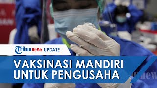 Menkes Budi Gunadi Tetapkan Aturan Vaksinasi Mandiri, Pengusaha Harap Harganya Terjangkau