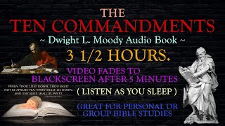 "The Ten Commandments" Audio Book by Dwight L. Moody with Relaxing music. Fades to Black at 5 Min.