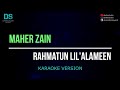 Maher zain - rahmatun lil'alameen (karaoke version) no vocal