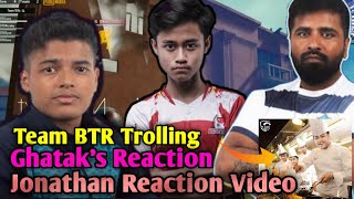 Team BTR Trolling TSM Entity \u0026 Indian Teams | Ghatak Angry on this😠 | Jonathan Reaction Video |