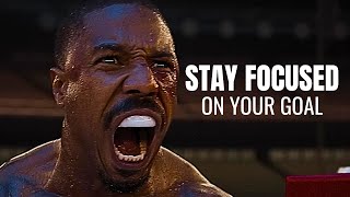 STAY FOCUSED ON YOUR GOAL - Motivational Speech