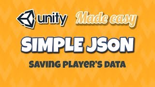 SimpleJSON - Unity Made Easy [Saving Player's Data]