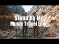 Liric Stand By Me - Ben E. King | Cover By Music Travel Love