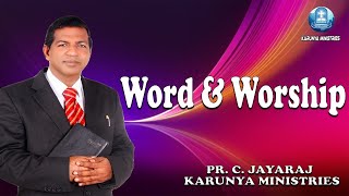 WORD & WORSHIP | FOUNDER DIRECTOR PR C JAYARAJ | KARUNYA CHARITABLE TRUST PRAYER HALL &CHRIST CHURCH