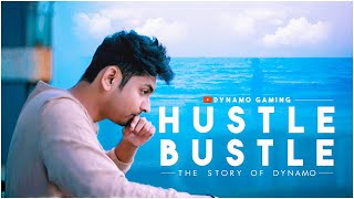 HUSTLE BUSTLE | The Story of Dynamo Gaming