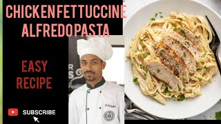 Restaurant Style Chicken Fettuccine Alfredo Pasta Easy Recipe|