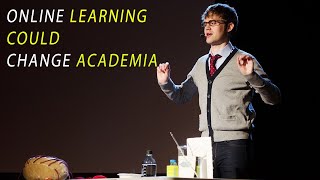 Online learning could change academia -- for the better