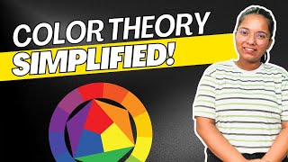 Color Theory Simplified - Design Lessons with Shruti - Part -01