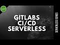 Automated deployments of Serverless Framework project with GitLabs