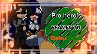 ||💚||Pro hero’s reacts to bkdk?!||MHA/BNHA||GCRV||🧡||1/1||…||