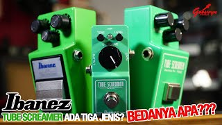 Bingung Mau Beli Ibanez TS Tube Screamer yang Mana ? Yuk Pelajari Perbedaannya !