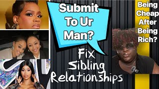 Niecy’s Corner Tea Time: Submit To Ur Ma n, Fix Sibling Relationships, Being Cheap After Being Rich